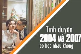 Nam 1999 Và Nữ 2001 Có Hợp Nhau Không