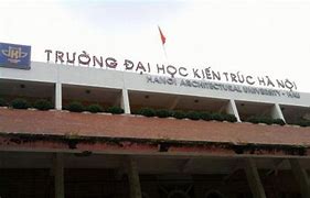 Trường Đại Học Kiến Trúc Hà Nội Học Phí Bao Nhiêu